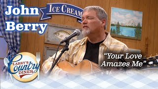 JOHN BERRY talks surviving brain surgery &amp; sings YOUR LOVE AMAZES ME!