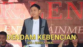 Download lagu DENDAM KEBENCIAN VOC : SAIFUL JAMAL @R.LENA ENTERTAINMENT | ELECTONE | IKI BARABAI | MERAH | mp3