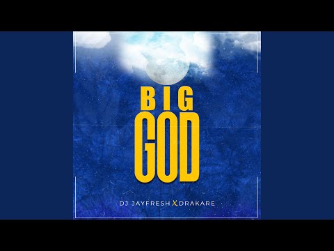 Big God (feat. Drakare)