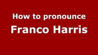 How to pronounce Franco Harris