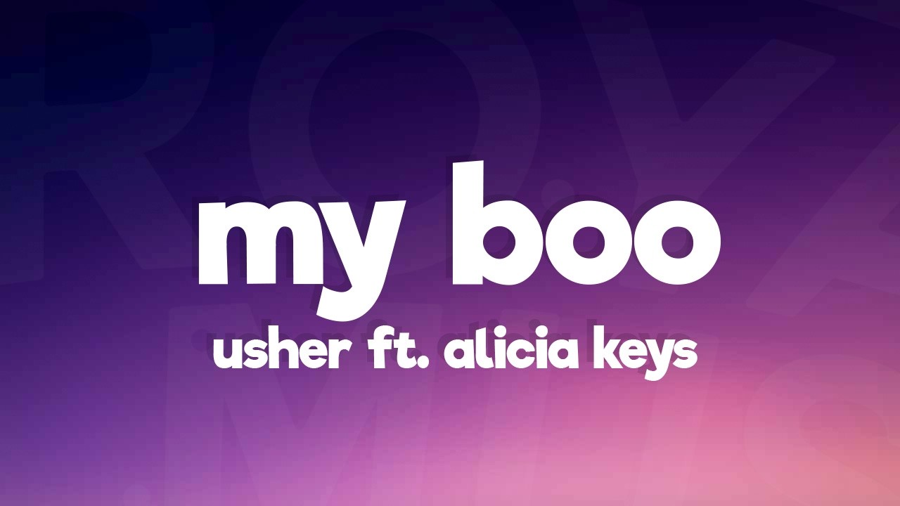 USHER, Alicia Key - My Boo (feat. Alicia Keys) (Lyrics)