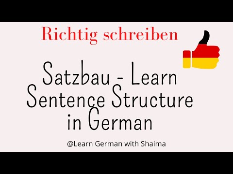 Satzbau - Sentence Structure in German - German Word Order
