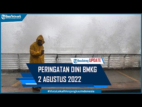 Peringatan Dini BMKG 2 Agustus 2022, Waspada Cuaca Ekstrem Hujan Lebat di 17 Wilayah
