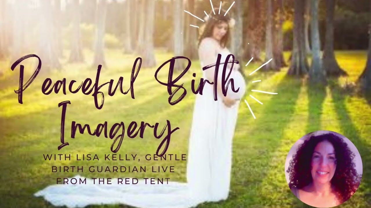 Peaceful Birth Imagery guided meditation with Birth Doula Lisa K