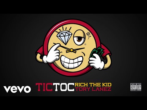 Rich The Kid, Tory Lanez - Tic Toc (Audio)