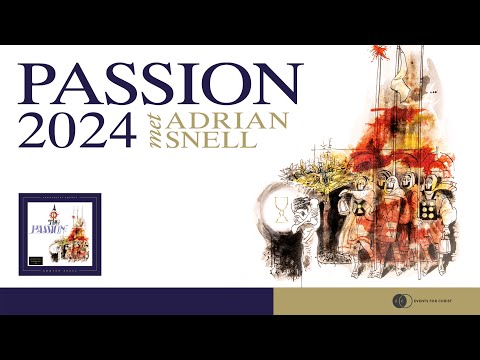 The Passion with Adrian Snell - LIVE together with band and the All Souls Orchestra