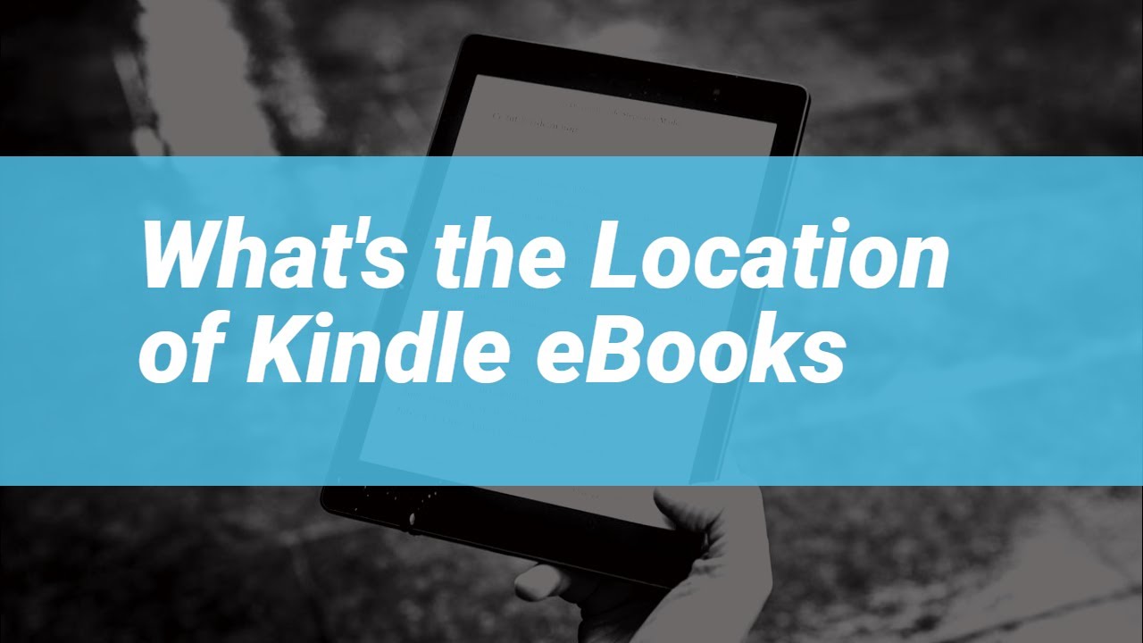 Where are Kindle books stored on Windows? CrossPointe