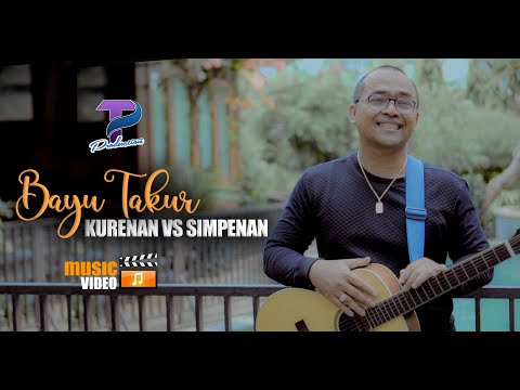 TP Pro - Kurenan Vs Simpenan - Bayu Takur (Official Music Video)