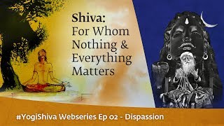 Shiva: For Whom Nothing Matters & Everything Matters