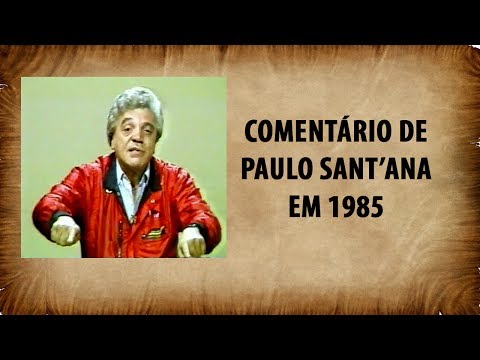 Comentário de Paulo Sant'Ana em 1985 - G.E.Brasil 2x0 Flamengo
