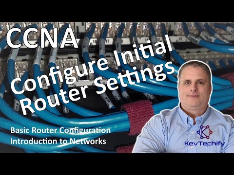 Configure Initial Router Settings - Basic Router Config - Intro to Net - CCNA - KevTechify | vid 48