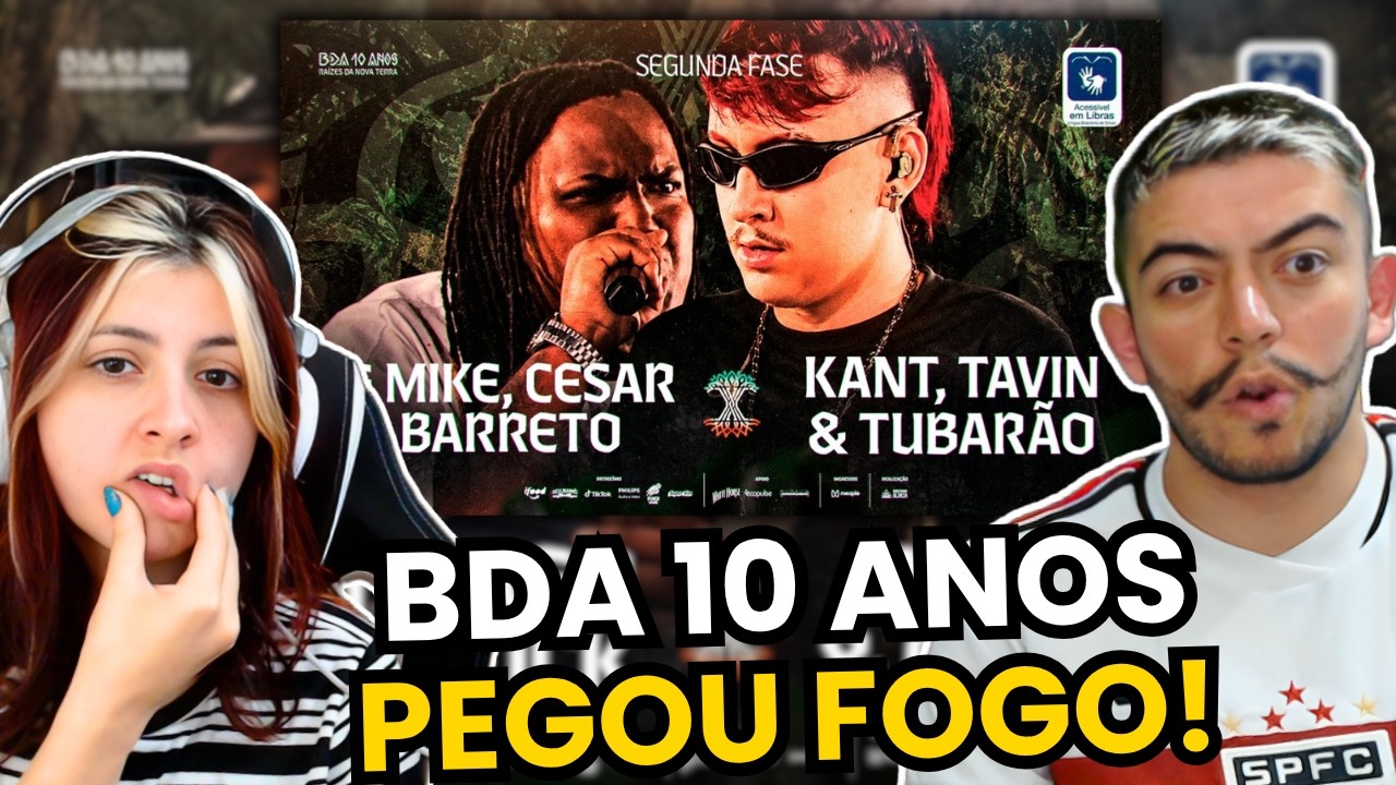 BIG MIKE, CESAR E BARRETO X KANT, TAVIN E TUBARÃO | Segunda fase | BDA 10 ANOS REACT