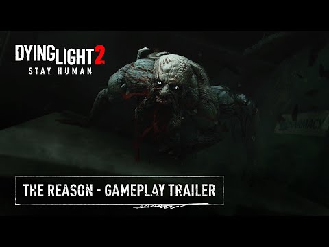 Dying Light 2 Stay Human - The Reason - Official Gameplay Trailer thumbnail