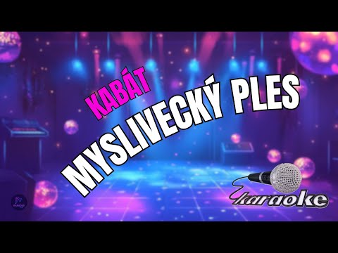 ???? Kabát – Myslivecký ples | Karaoke s textem ????