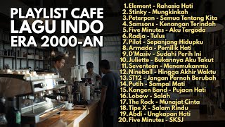 Download lagu PLAYLIST CAFE LAGU 2000-AN POP INDONESIA HITS YANG BIKIN NOSTALGIA | Full Album Lagu Akustik Santai mp3