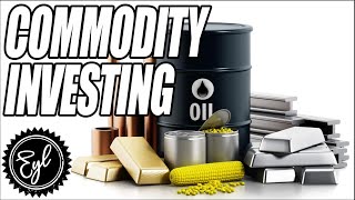 Keys to Investing in Commodities