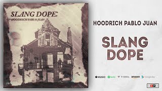 Hoodrich Pablo Juan - Slang Dope