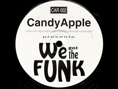 Candy Apple Productions ‎– (We Got The Funk)