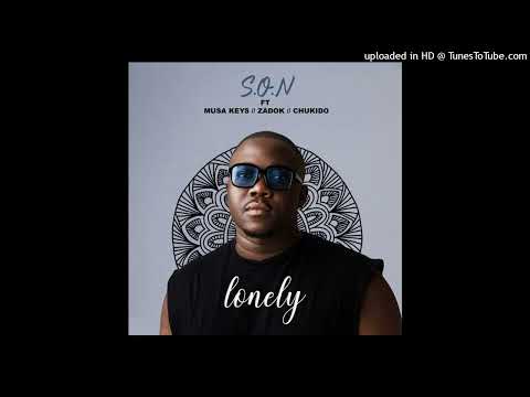Lonely (Valentine)_S.O.N ft Musa Keys, Zādok & Chukido