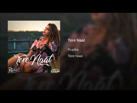 RUPIKA - TERE NAAL - AUDIO VERSION