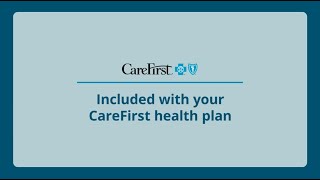 Included with Your CareFirst Health Plan