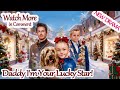 Daddy I M Your Lucky Star 2026 New Version 649894 ReelShort Watch More In Pinned Comment