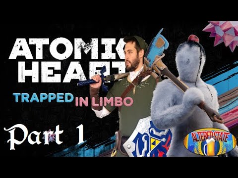Atomic Heart: Trapped In Limbo Part 1 - Losing My Mind Already