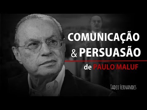 Os Segredos da Comunicação de Paulo Maluf - Raio X - Tadeu Fernandes