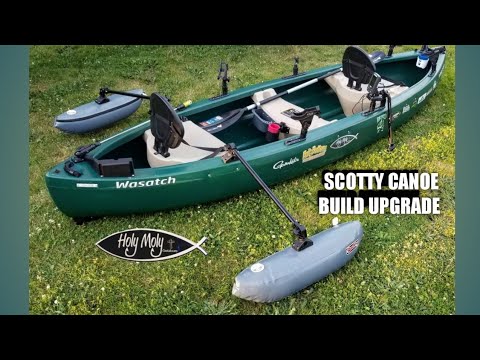 Scotty Canoe Build Upgrade