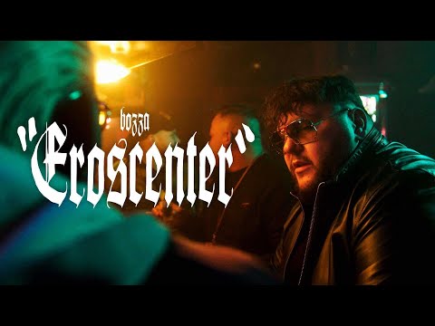 BOZZA - Eros Center (prod. by Jumpa, Miksu & Macloud) [Official Video]