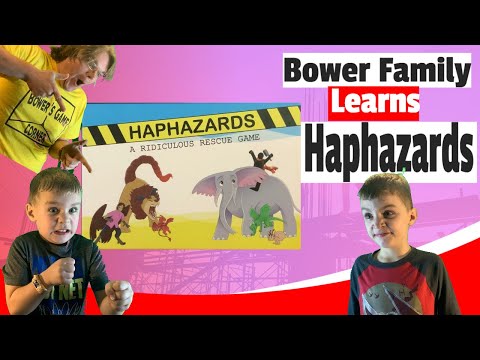 Bower Family Learns Haphazards