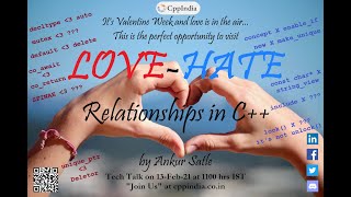 [CppIndia] Love-Hate Relationships in Cpp by Ankur Satle