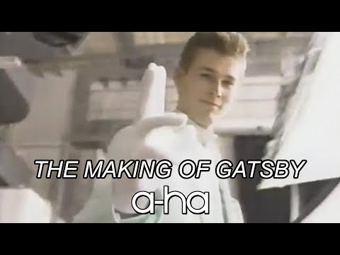a-ha - The Making of Gatsby