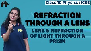 Refraction through a Lens Class 10 ICSE Physics | Selina Chapter 5 | Lens , Prism