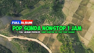 Download lagu LAGU POP SUNDA FULL ALBUM NONSTOP 1 JAM TERPOPULER mp3