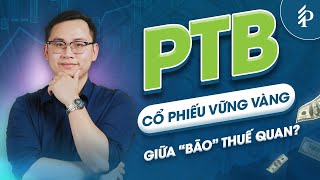 PTB 2025: Tiềm năng tăng trưởng & Chiến lược vượt “bão” thuế quan Mỹ