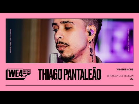 Thiago Pantaleão: WE4Sessions