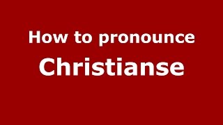 How to pronounce Christianse