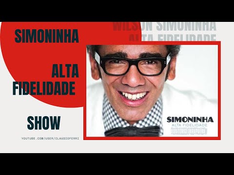 SIMONINHA - Alta Fidelidade  | COMPLETO