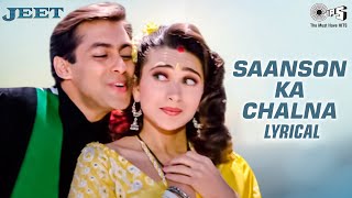 Saanson Ka Chalna - Lyrical  Salman Khan Karisma K