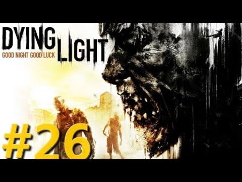 Zagrajmy w Dying Light odc 26 - Pomoc w Starym Mieście
