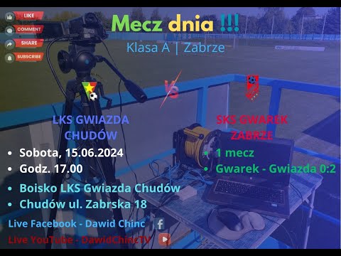 Chudów 15.06.2024 | LKS GWIAZDA CHUDÓW - SKS GWAREK ZABRZE | LIVE