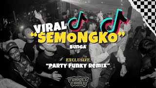 Download lagu DJ TARIK SIS SEMONGKO | VIRAL TIKTOK - BUNGA  (EXCLUSIVE PARTY FUNKY REMIX) mp3