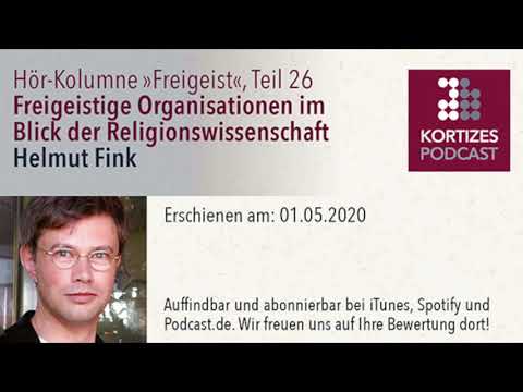 Freigeist (26) • Freigeist. Organisationen im Blick d Religionswissenschaft • Hörkolumne Helmut Fink