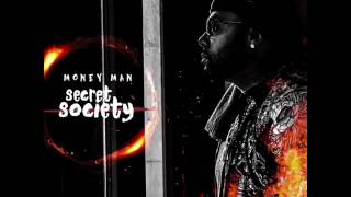 Money Man "They Think" Secret Society Snippet