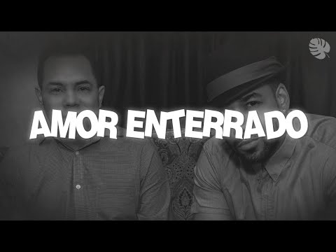 Romeo Santo & Joe Veras - Amor Enterrado (Letra)