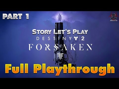 Destiny 2 - FORSAKEN Full Story Playthrough (All Missions, Cutscenes, & Ending!) - Part 1