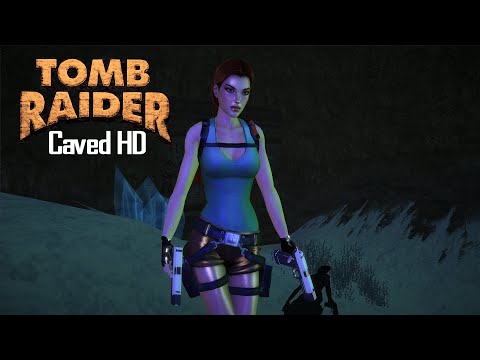 Tomb Raider (Level Editor): Caved HD Remaster