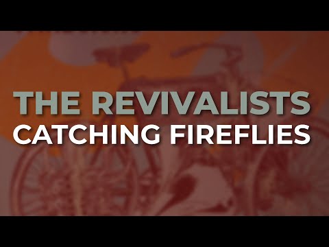 The Revivalists - Catching Fireflies (Official Audio)