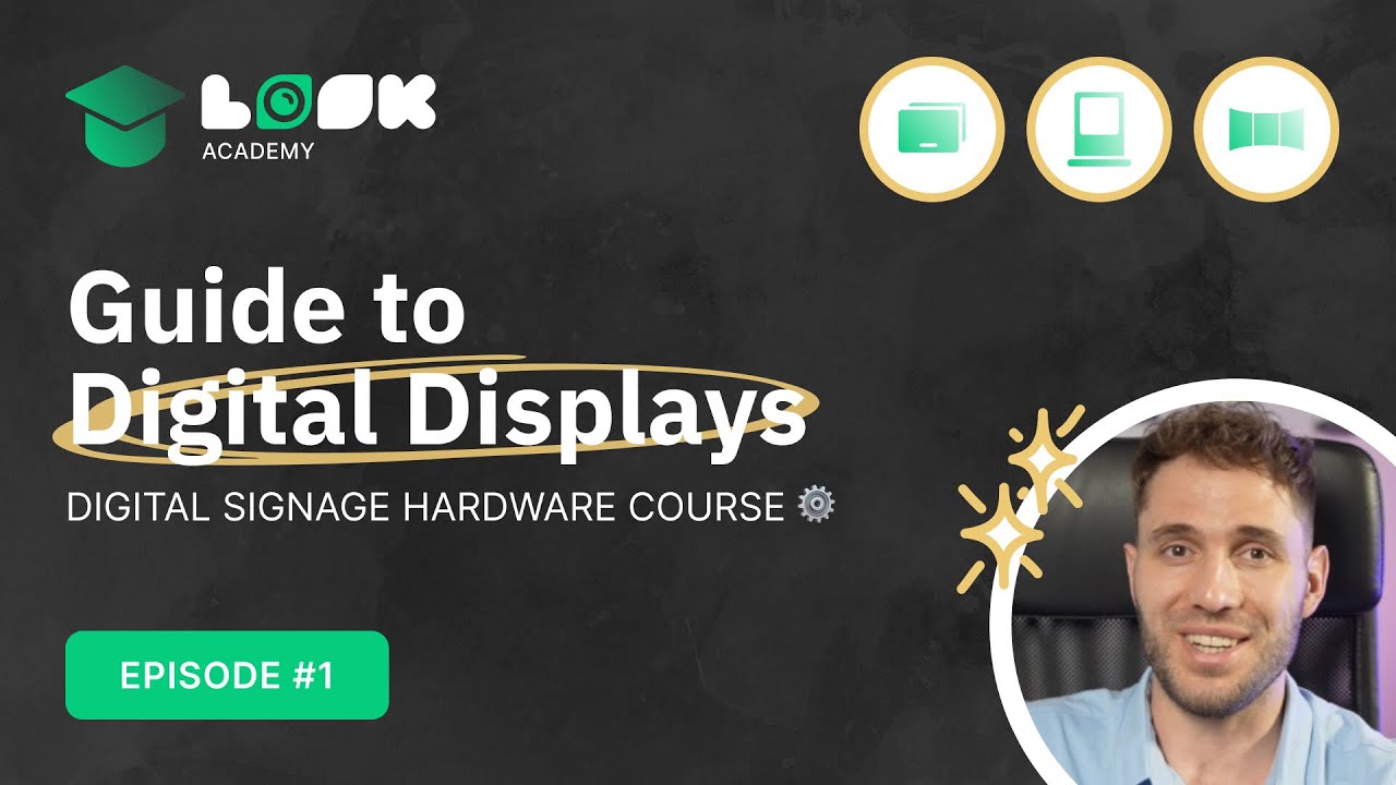 Guide to Digital Displays | Digital Signage Hardware Course | Episode 1